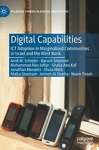 Digital Capabilities: ICT Adoption Marginalized Communities Israel and the West Bank