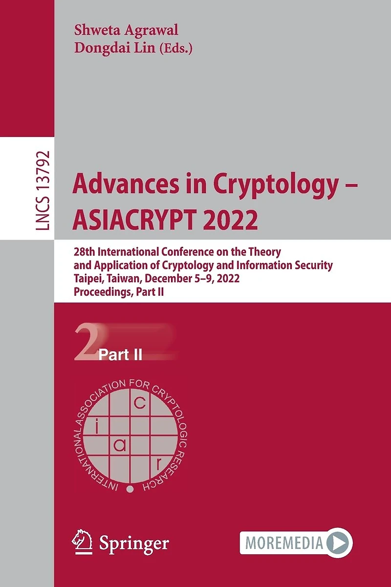 Advances Cryptology - ASIACRYPT 2022: 28th International Conference on the Theory and Application of Information Security, Taipei, Taiwan, December 5-9, 2022, Proceedings