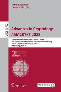 Advances Cryptology - ASIACRYPT 2022: 28th International Conference on the Theory and Application of Information Security, Taipei, Taiwan, December 5-9, 2022, Proceedings