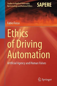 Ethics of Driving Automation: Artificial Agency and Human Values