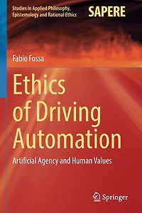 Ethics of Driving Automation: Artificial Agency and Human Values