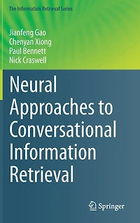 Neural Approaches to Conversational Information Retrieval