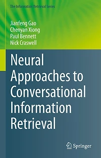 Neural Approaches to Conversational Information Retrieval