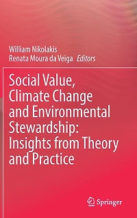 Social Value, Climate Change and Environmental Stewardship: Insights from Theory Practice