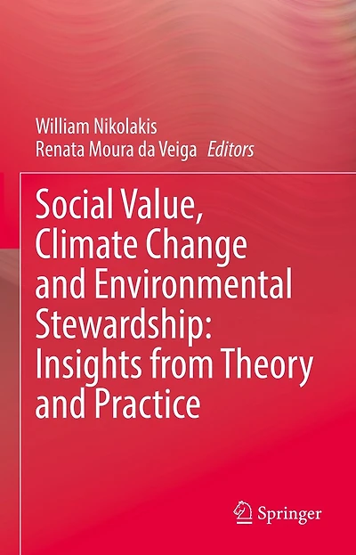 Social Value, Climate Change and Environmental Stewardship: Insights from Theory Practice