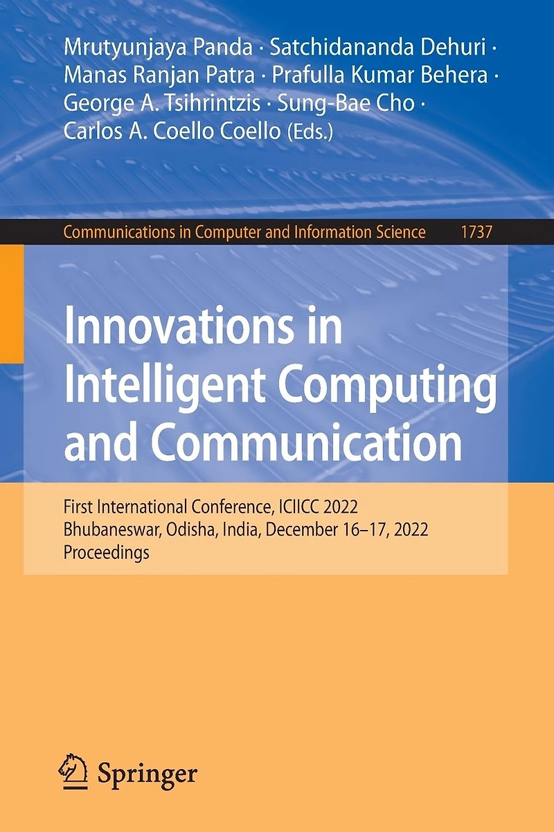 Innovations Intelligent Computing and Communication: First International Conference, ICIICC 2022, Bhubaneswar, Odisha, India, December 16-17, Proceedings