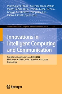 Innovations Intelligent Computing and Communication: First International Conference, ICIICC 2022, Bhubaneswar, Odisha, India, December 16-17, Proceedings