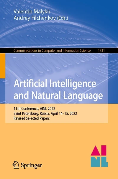Artificial Intelligence and Natural Language: 11th Conference, AINL 2022, Saint Petersburg, Russia, April 14-15, Revised Selected Papers