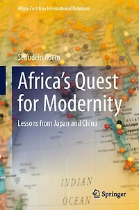 Africa's Quest for Modernity: Lessons from Japan and China