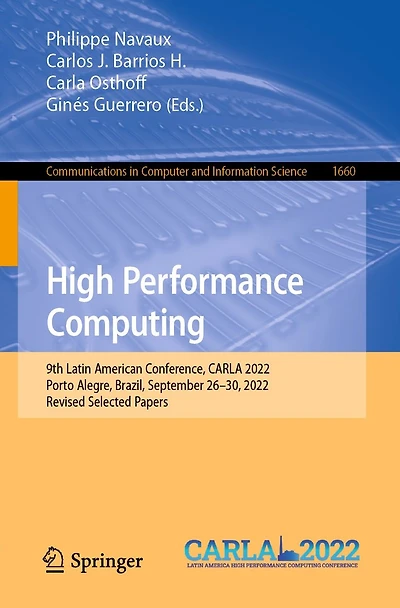 High Performance Computing: 9th Latin American Conference, CARLA 2022, Porto Alegre, Brazil, September 26-30, Revised Selected Papers