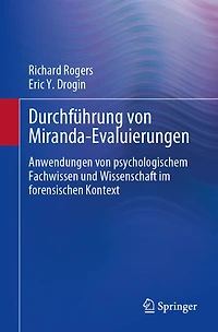 Durchfï¿½hrung von Miranda-Evaluierungen: Anwendungen von psychologischem Fachwissen und Wissenschaft im forensischen Kontext