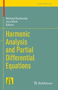 Harmonic Analysis and Partial Differential Equations