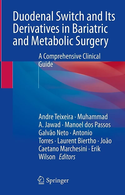 Duodenal Switch and Its Derivatives Bariatric Metabolic Surgery: A Comprehensive Clinical Guide