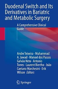 Duodenal Switch and Its Derivatives Bariatric Metabolic Surgery: A Comprehensive Clinical Guide