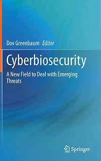 Cyberbiosecurity: A New Field to Deal with Emerging Threats