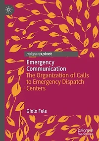 Emergency Communication: The Organization of Calls to Dispatch Centers