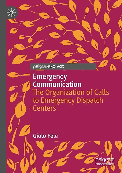 Emergency Communication: The Organization of Calls to Dispatch Centers