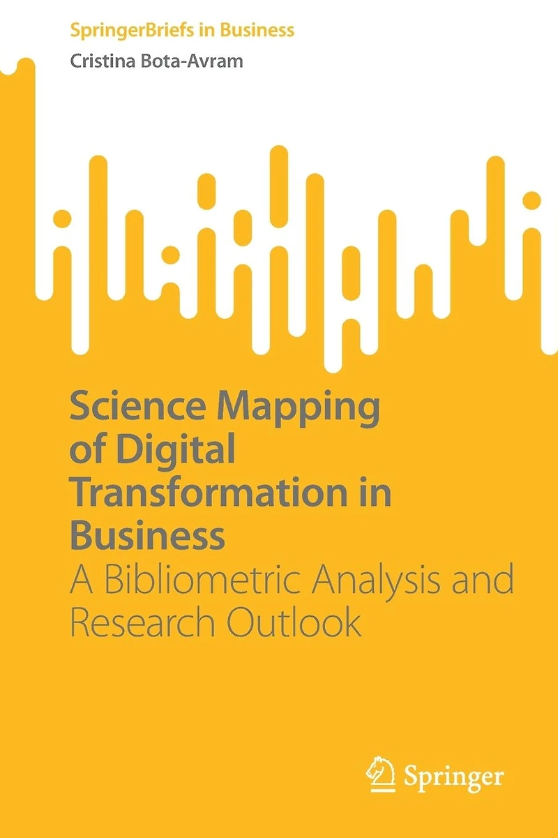 Science Mapping of Digital Transformation Business: A Bibliometric Analysis and Research Outlook
