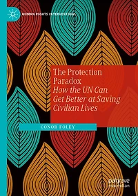 the Protection Paradox: How UN Can Get Better at Saving Civilian Lives