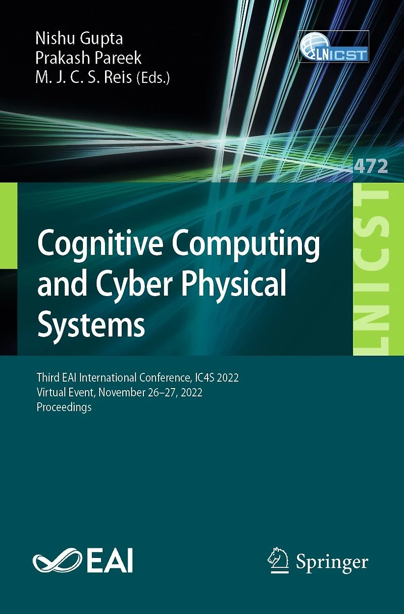 Cognitive Computing and Cyber Physical Systems: Third EAI International Conference, IC4S 2022, Virtual Event, November 26-27, Proceedings