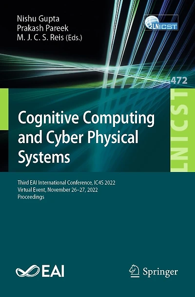 Cognitive Computing and Cyber Physical Systems: Third EAI International Conference, IC4S 2022, Virtual Event, November 26-27, Proceedings