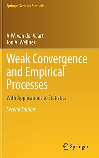 Weak Convergence and Empirical Processes: With Applications to Statistics