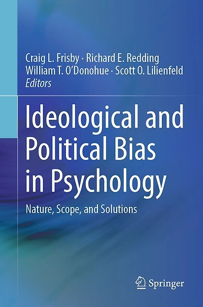 Ideological and Political Bias Psychology: Nature, Scope, Solutions