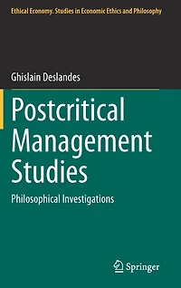 Postcritical Management Studies: Philosophical Investigations