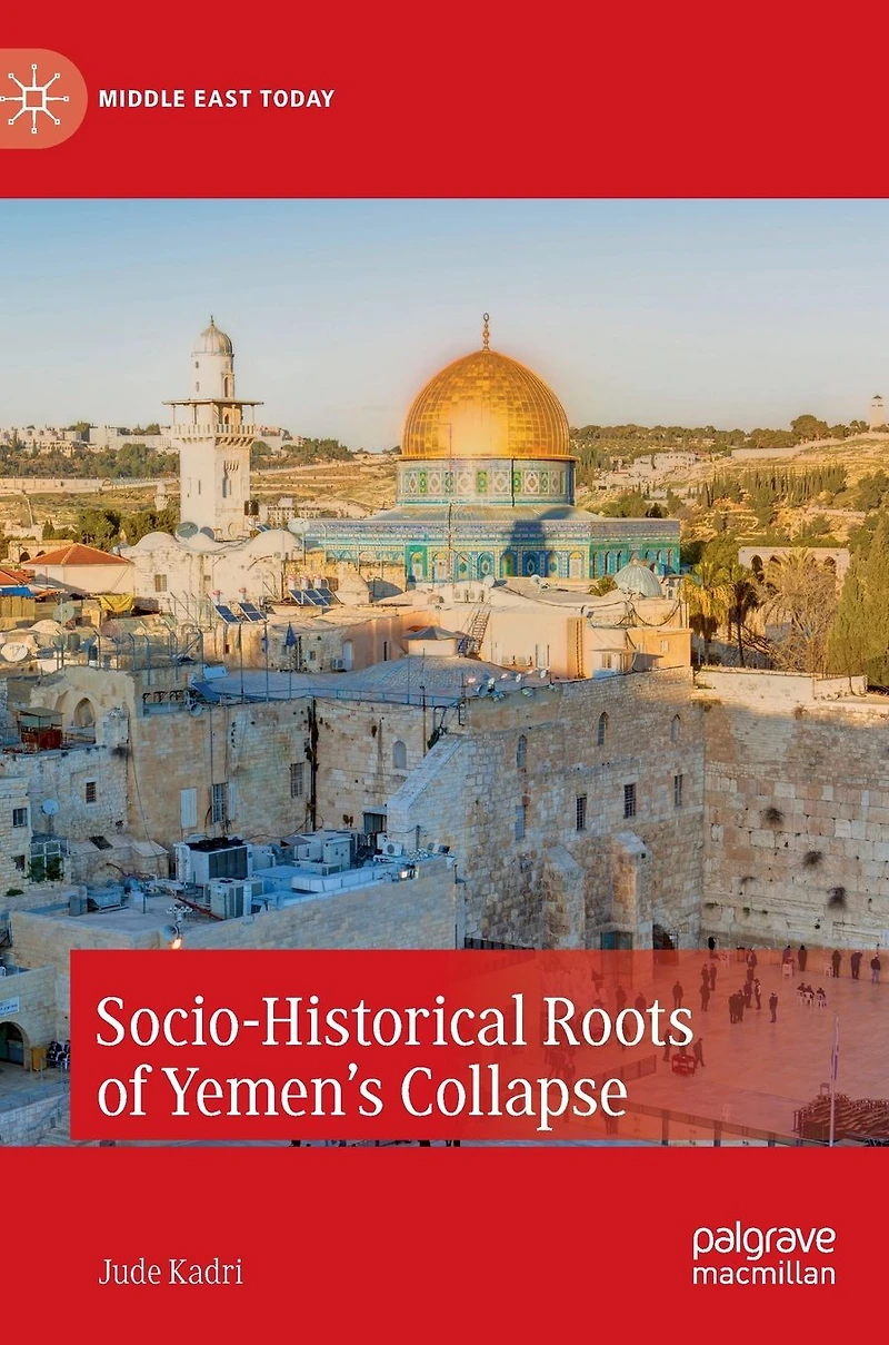 Socio-Historical Roots of Yemen's Collapse