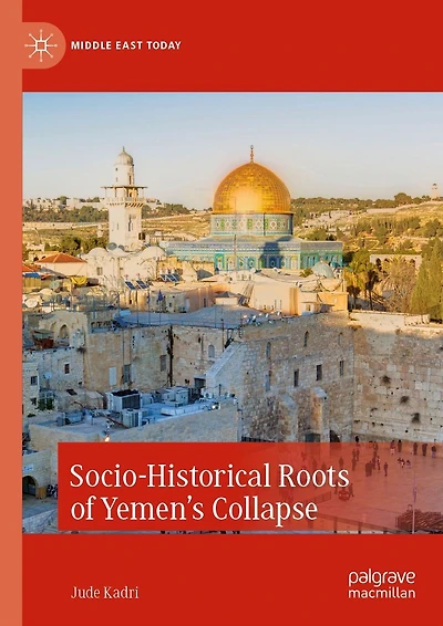 Socio-Historical Roots of Yemen's Collapse