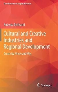 Cultural and Creative Industries Regional Development: Creativity Where Why