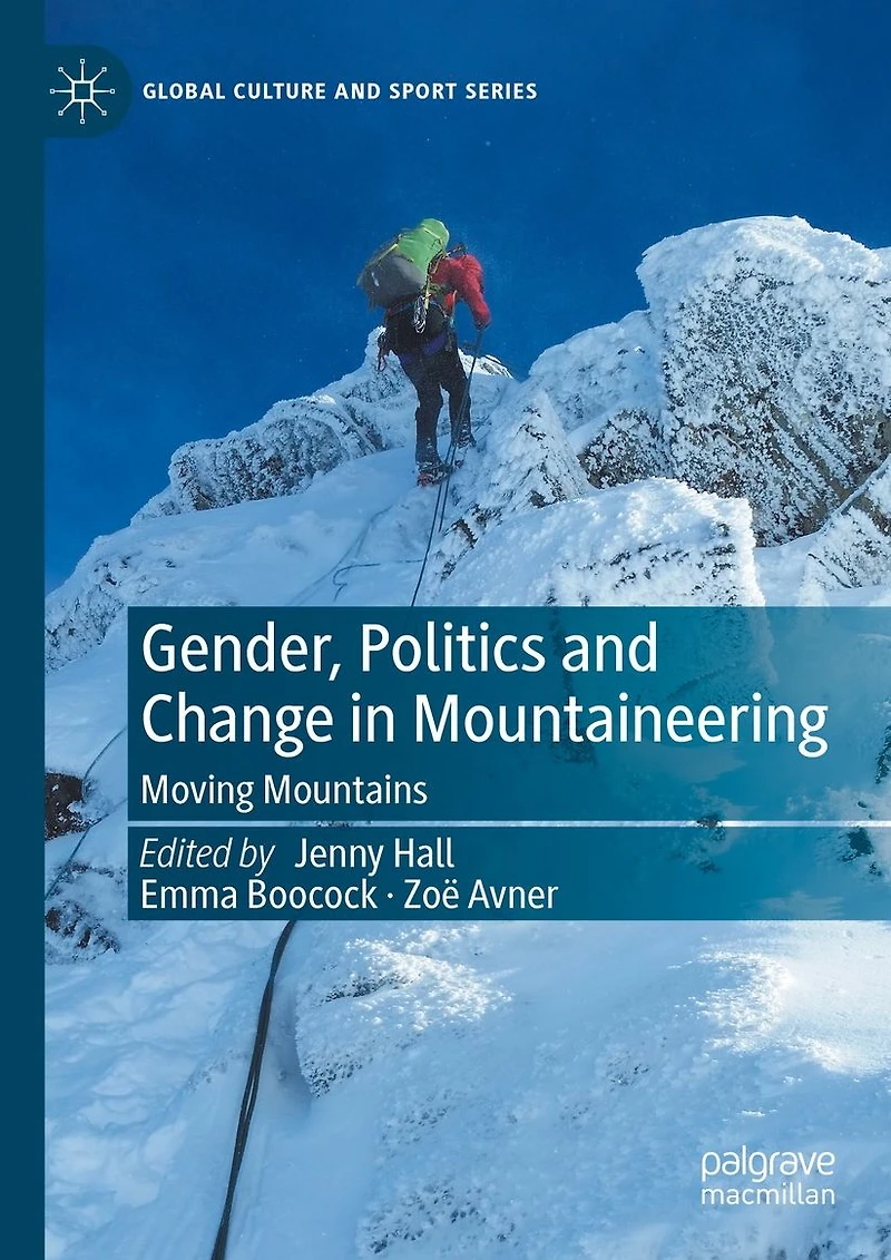 Gender, Politics and Change Mountaineering: Moving Mountains