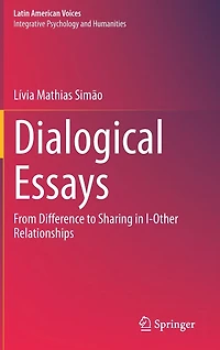 Dialogical Essays: From Difference to Sharing I-Other Relationships