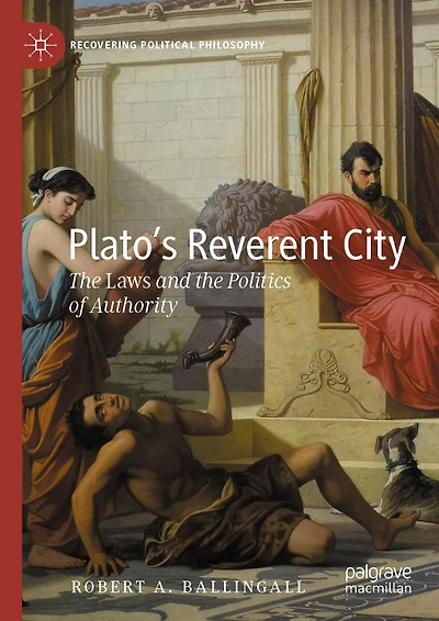 Plato's Reverent City: the Laws and Politics of Authority