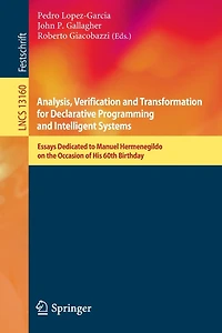 Analysis, Verification and Transformation for Declarative Programming Intelligent Systems: Essays Dedicated to Manuel Hermenegildo on the Occasion of His 60th Birthday