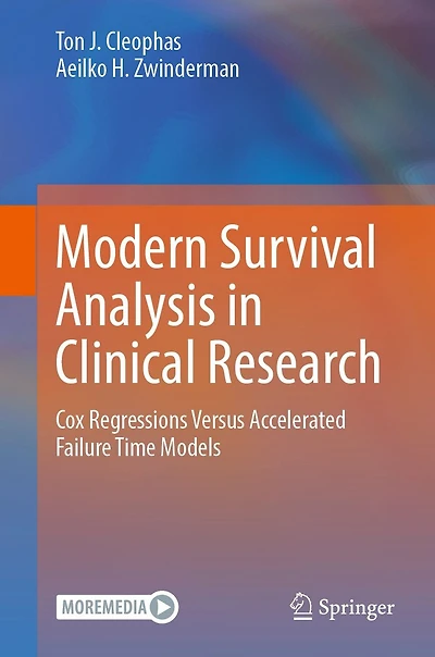 Modern Survival Analysis in Clinical Research: Cox Regressions Versus Accelerated Failure Time Models