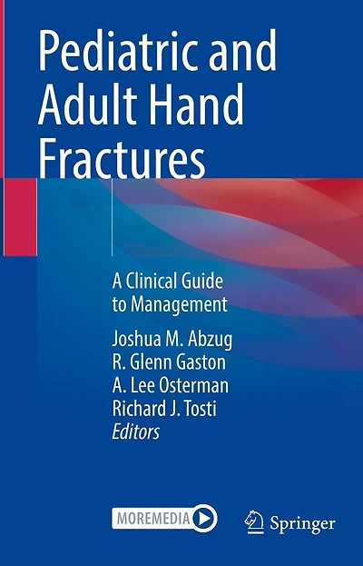 Pediatric and Adult Hand Fractures: A Clinical Guide to Management