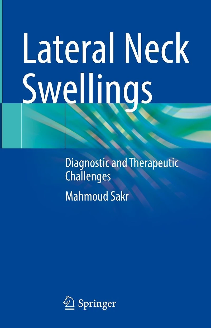 Lateral Neck Swellings: Diagnostic and Therapeutic Challenges