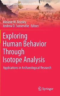 Exploring Human Behavior Through Isotope Analysis: Applications Archaeological Research