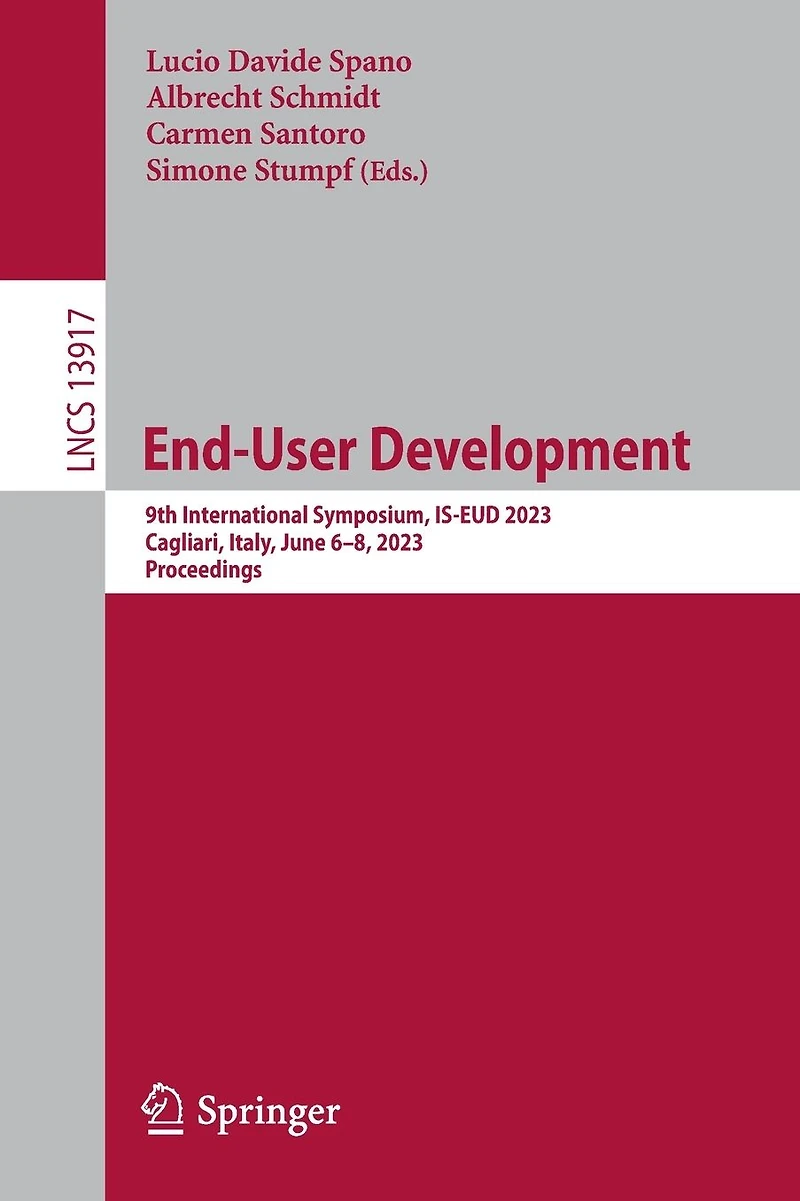 End-User Development: 9th International Symposium, IS-EUD 2023, Cagliari, Italy, June 6-8, Proceedings