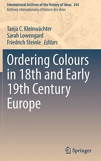 Ordering Colours 18th and Early 19th Century Europe