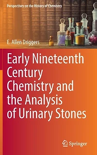 Early Nineteenth Century Chemistry and the Analysis of Urinary Stones