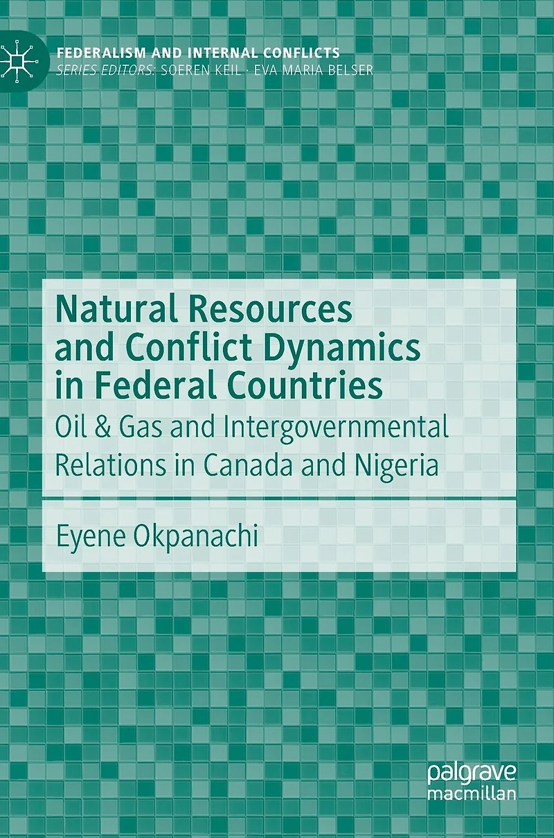 Natural Resources and Conflict Dynamics Federal Countries: Oil & Gas Intergovernmental Relations Canada Nigeria