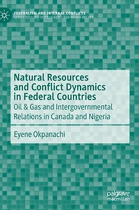 Natural Resources and Conflict Dynamics Federal Countries: Oil & Gas Intergovernmental Relations Canada Nigeria