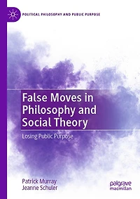 False Moves Philosophy and Social Theory: Losing Public Purpose