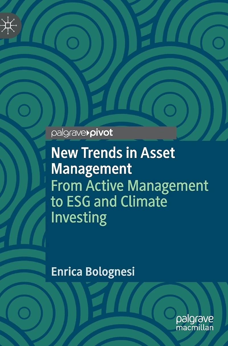 New Trends Asset Management: From Active Management to ESG and Climate Investing