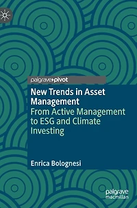 New Trends Asset Management: From Active Management to ESG and Climate Investing