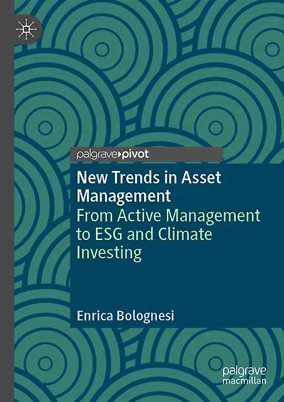 New Trends Asset Management: From Active Management to ESG and Climate Investing