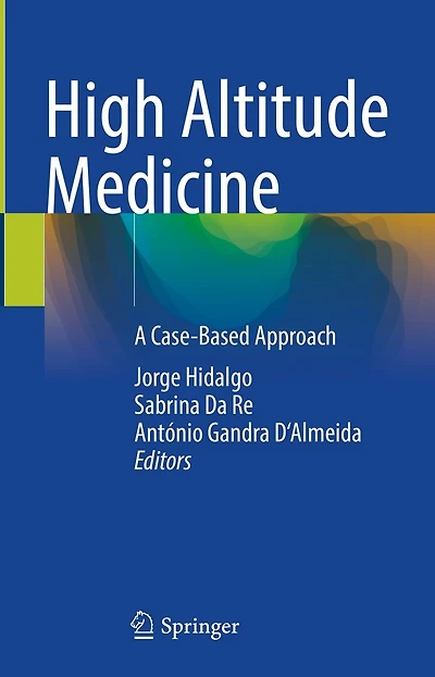 High Altitude Medicine: A Case-Based Approach