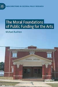 the Moral Foundations of Public Funding for Arts